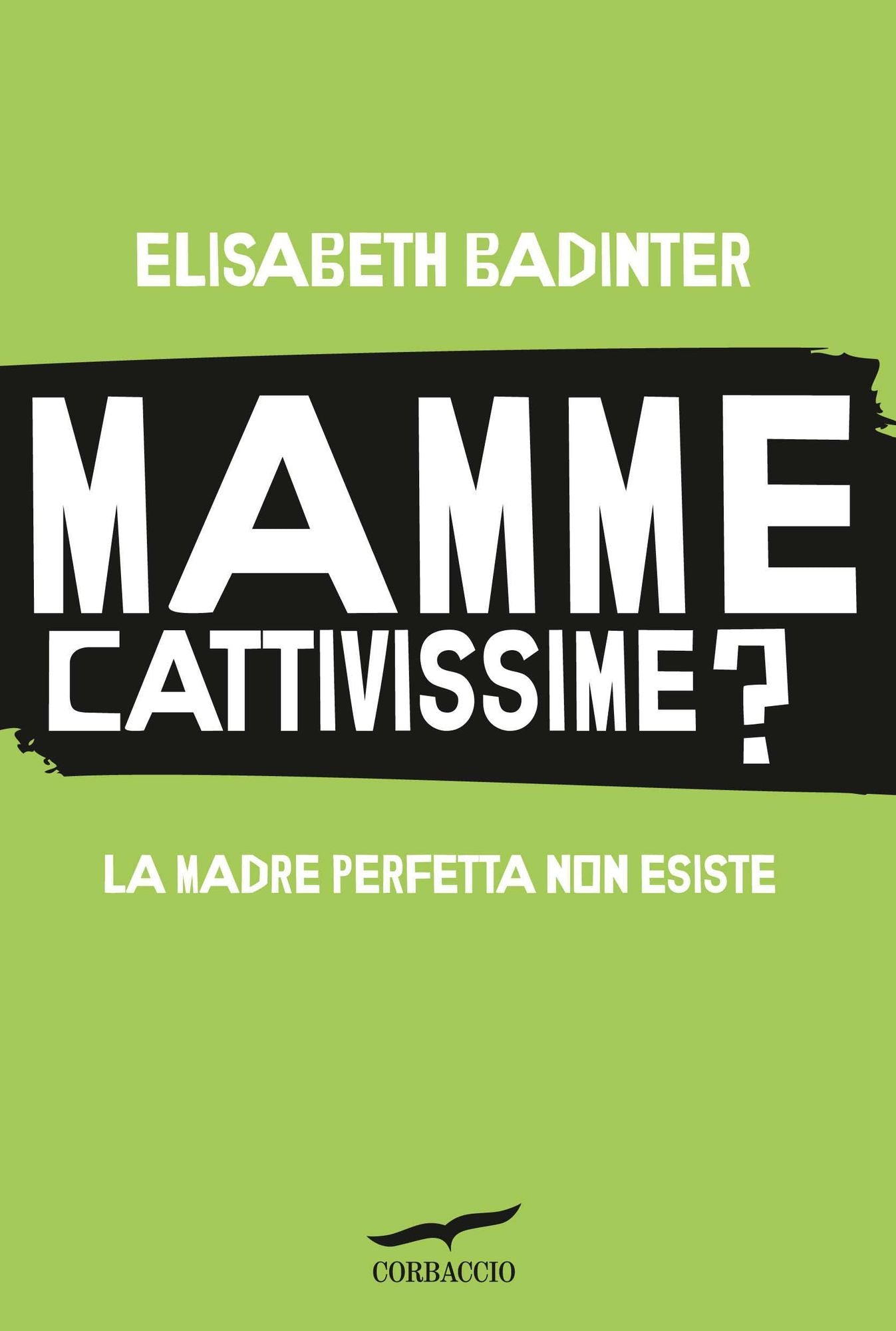 Mamme cattivissime?