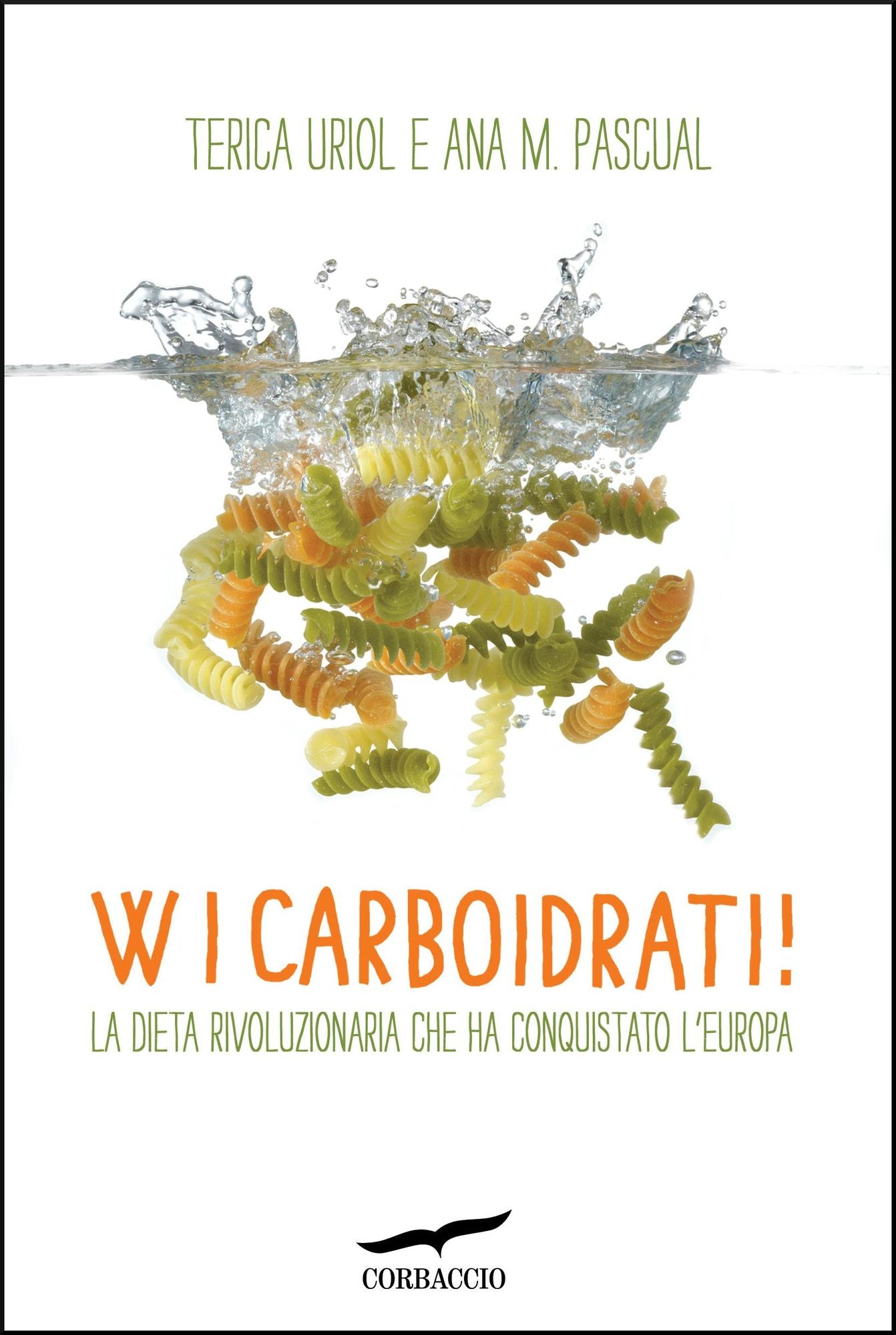 W i carboidrati: Oltre Dukan: la dieta che ha conquistato l'Europa