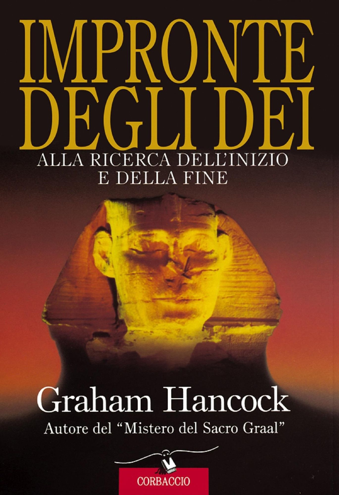 Impronte degli dei: Alla ricerca dell'inizio e della fine