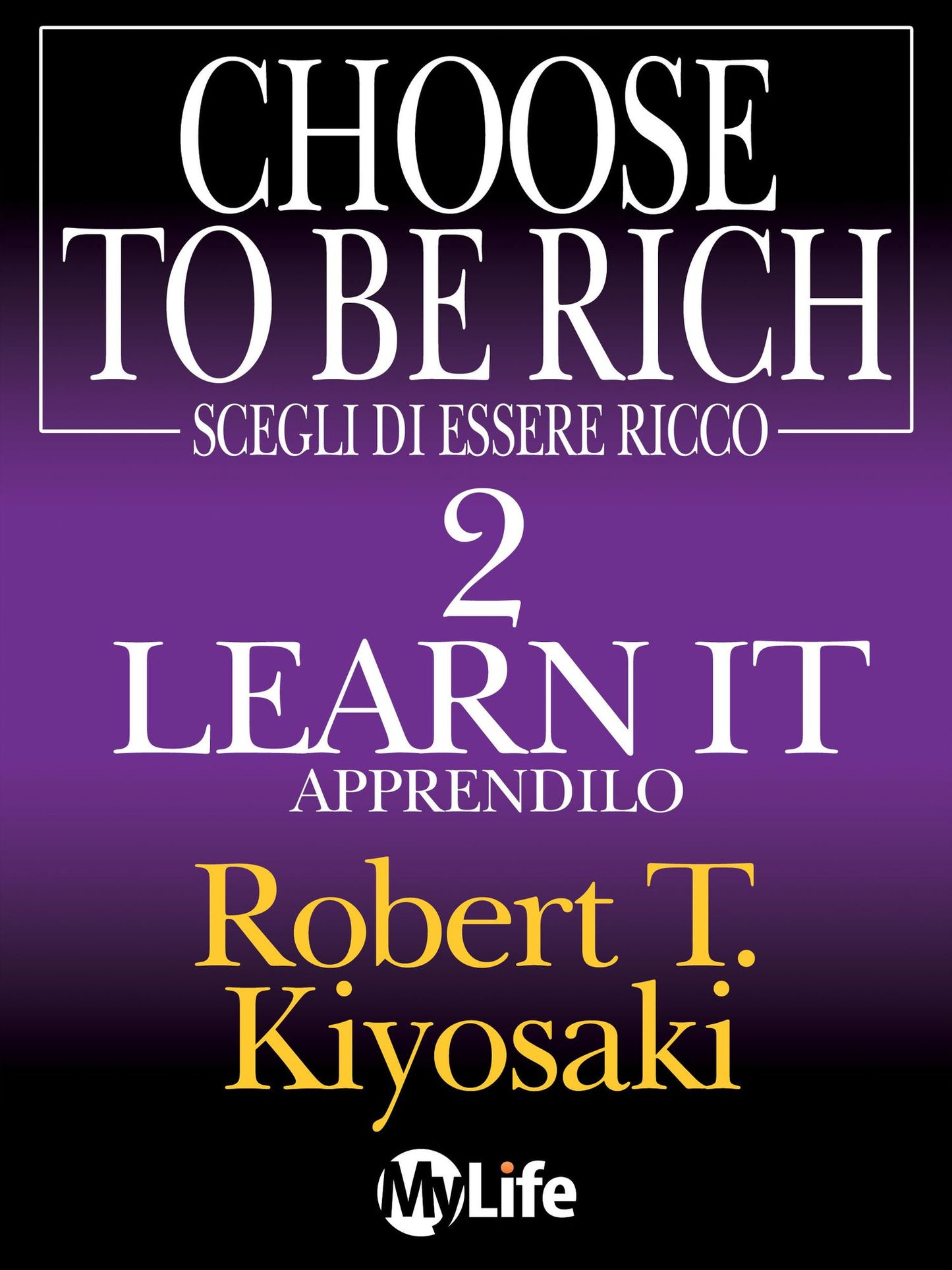 Scegli di essere ricco - Learn it, Apprendilo 2