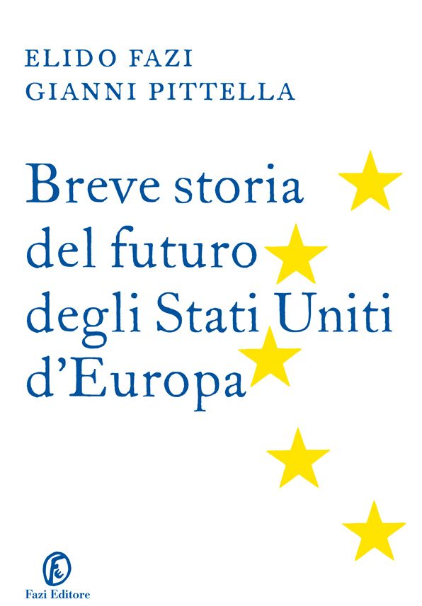 Breve storia del futuro degli Stati Uniti d'Europa