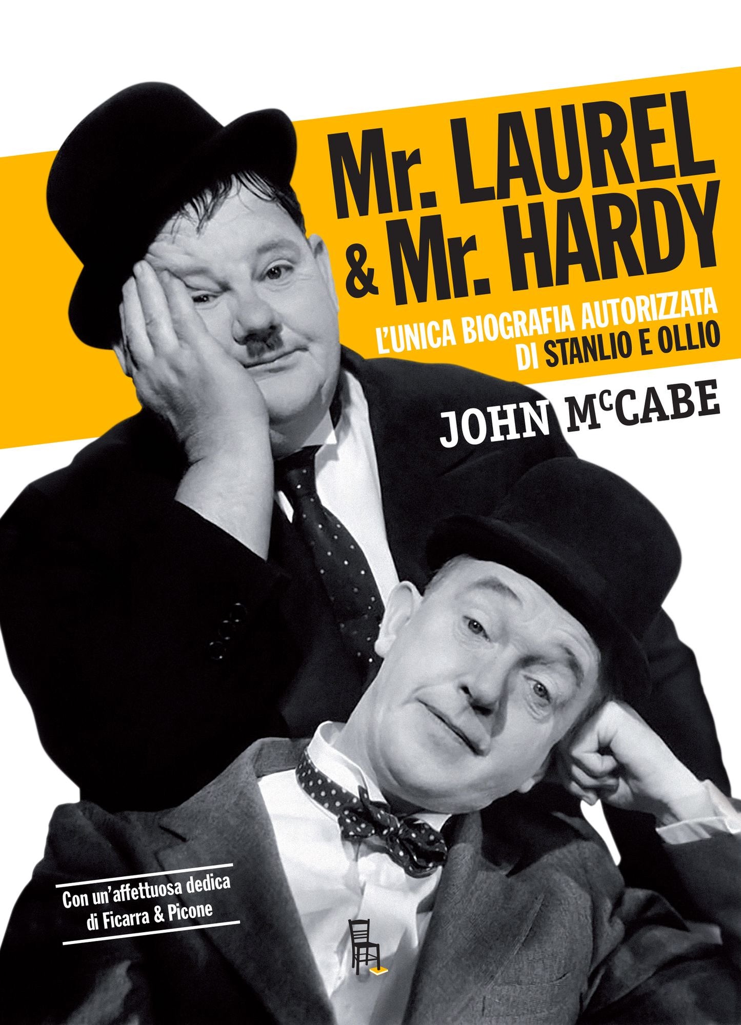 Mr Laurel & Mr Hardy: L'unica biografia autorizzata di Stanlio e Ollio