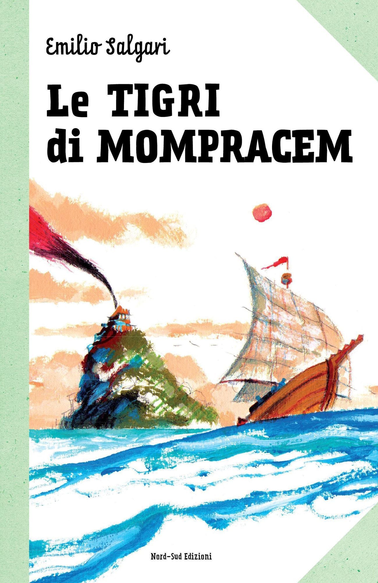 Le tigri di Mompracem: Le grandi storie per ragazzi