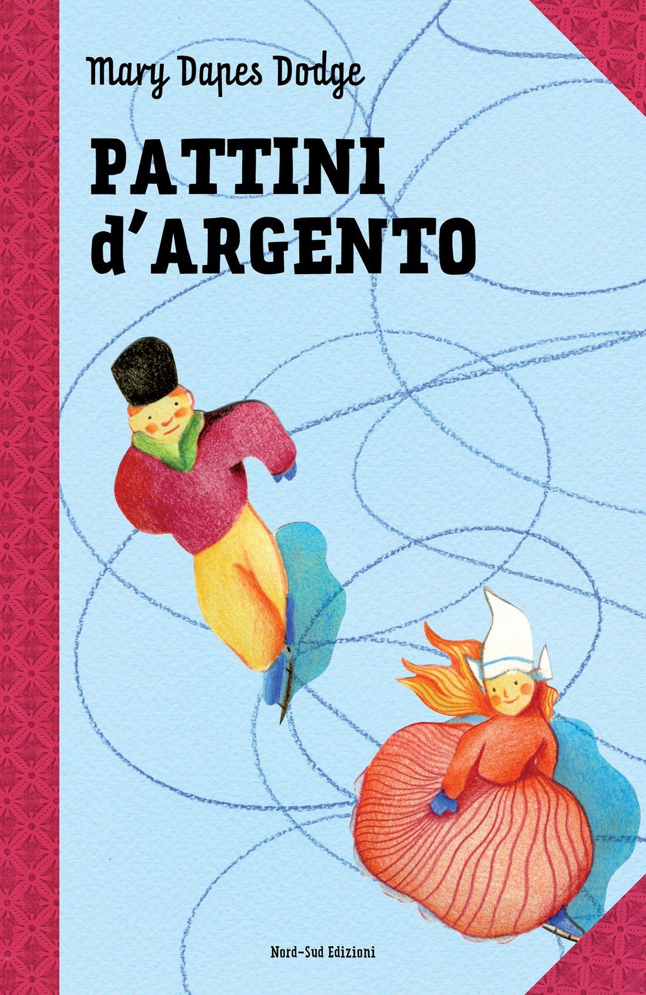 Pattini d'argento: Le grandi storie per ragazzi
