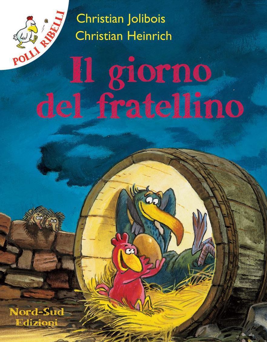 Polli ribelli - Il giorno del fratellino: Storie illustrate