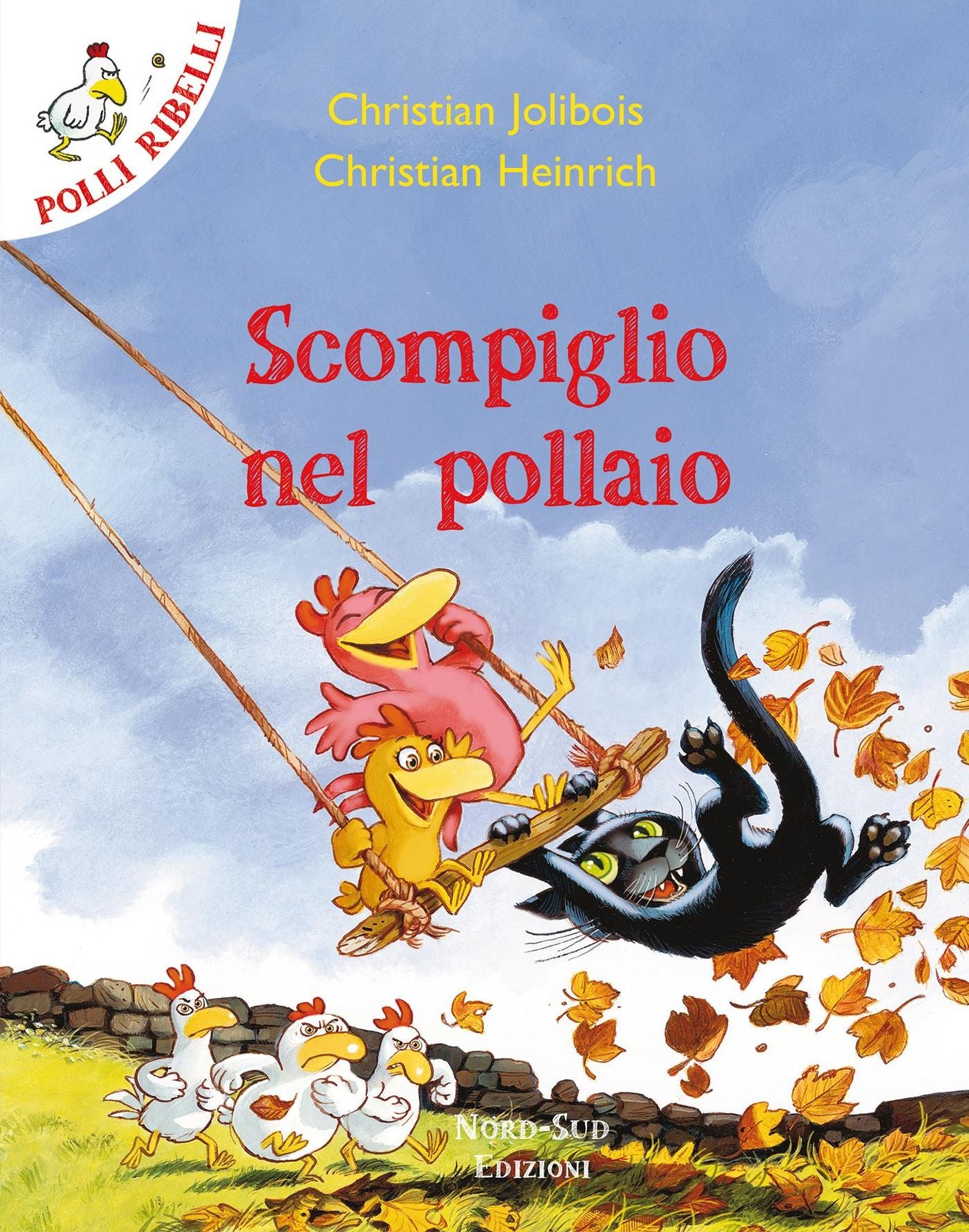 Polli ribelli - Scompiglio nel pollaio: Storie illustrate