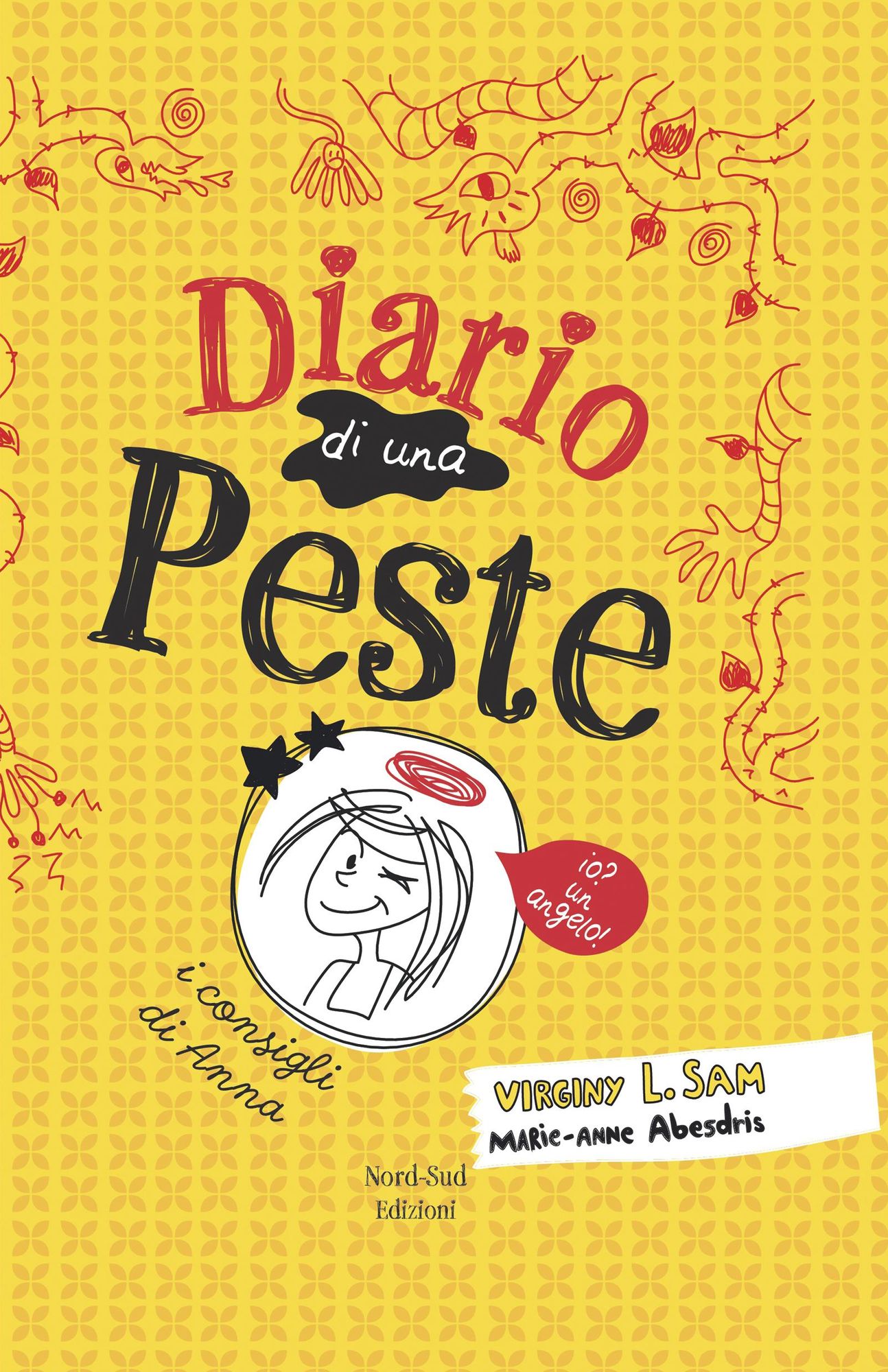 Diario di una peste: Io? Un angelo!