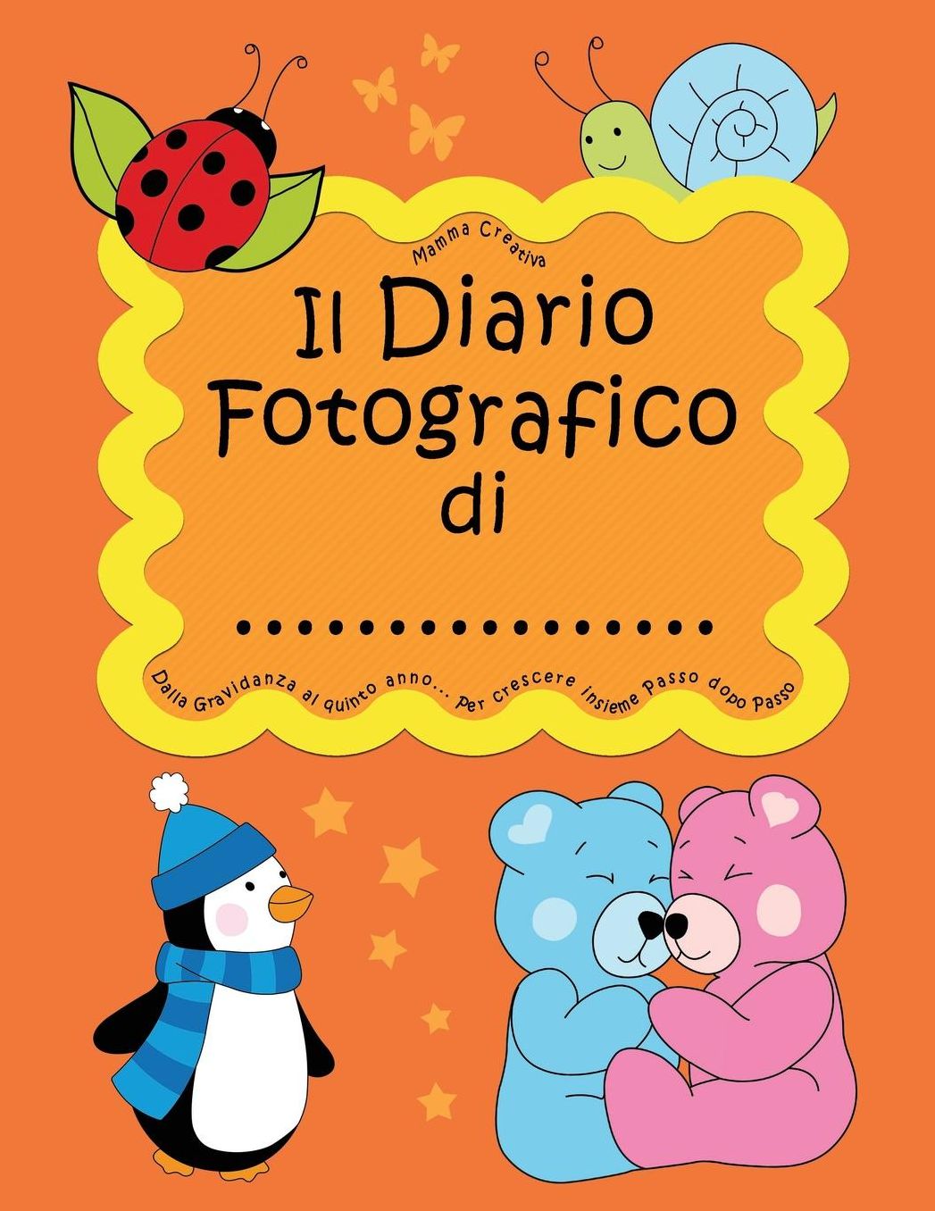 Il Diario Fotografico Di... Dalla Gravidanza Al Quinto Anno. Per Crescere Insieme Passo Dopo Passo: Versione Unisex, Bambino E Bambina (Arancione)