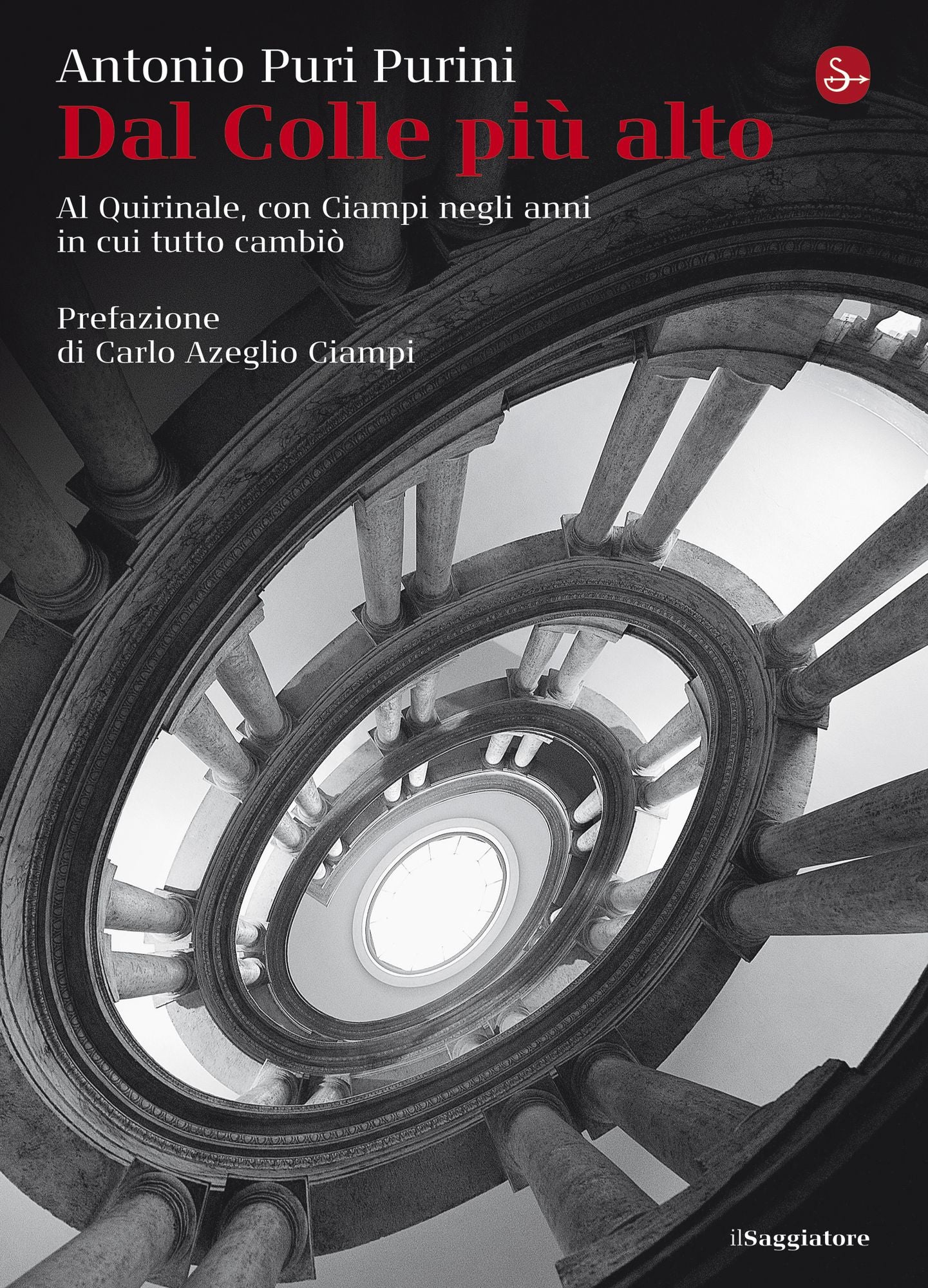 Dal Colle più alto. Al Quirinale con Ciampi