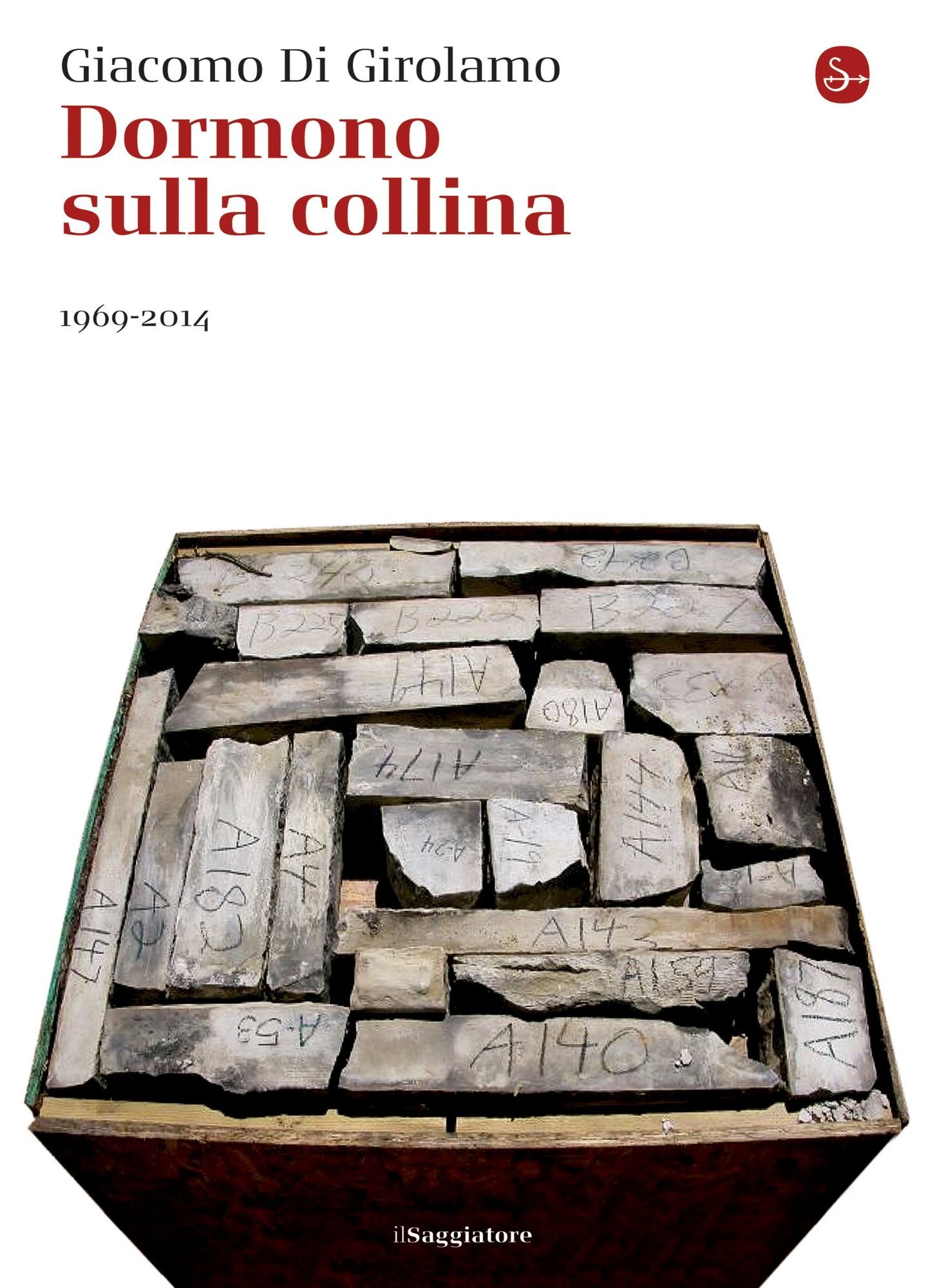 Dormono sulla collina. 1969-2014