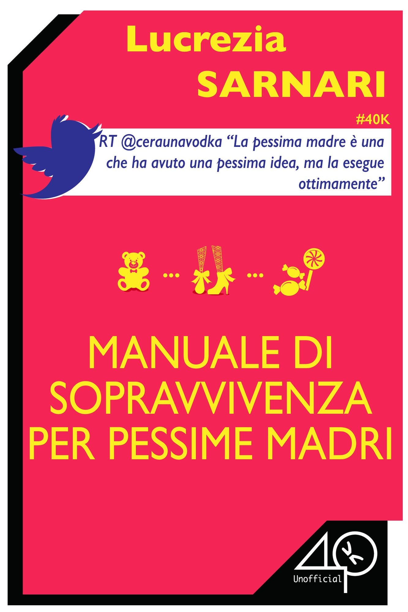 Manuale di sopravvivenza per pessime madri