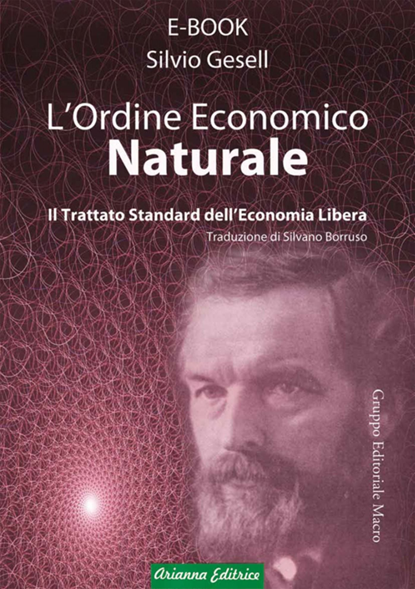 Ordine economico naturale: Il trattato standard dell'economia libera