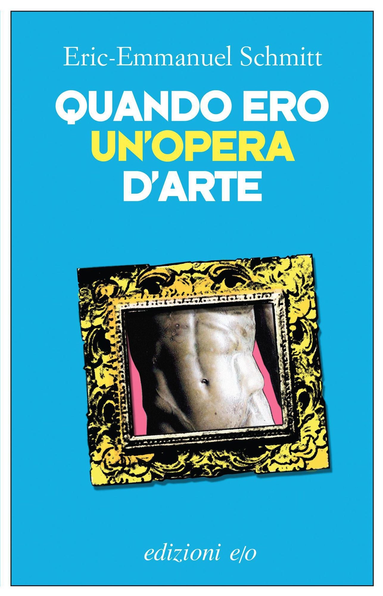 Quando ero un'opera d'arte