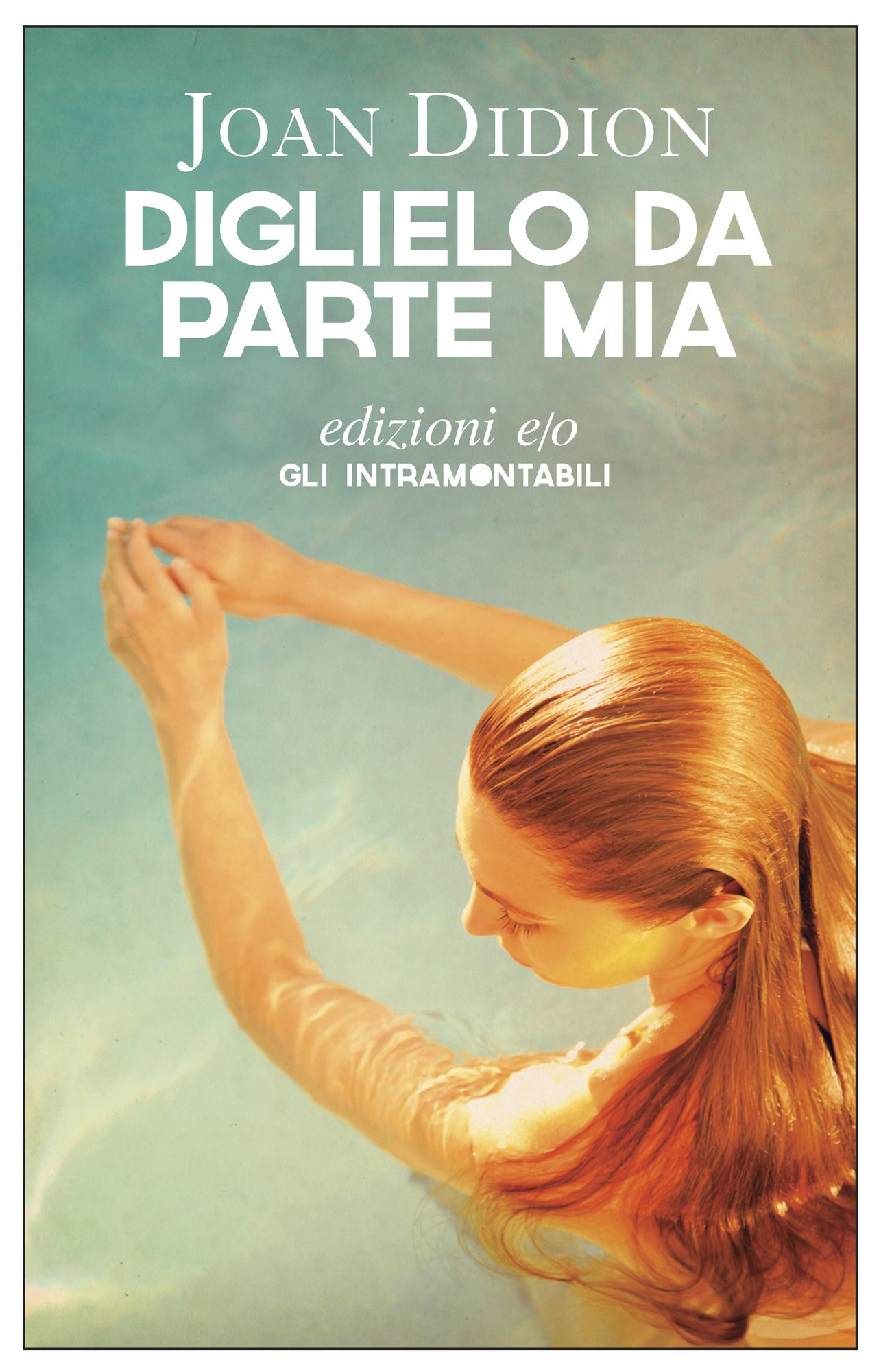 Diglielo da parte mia