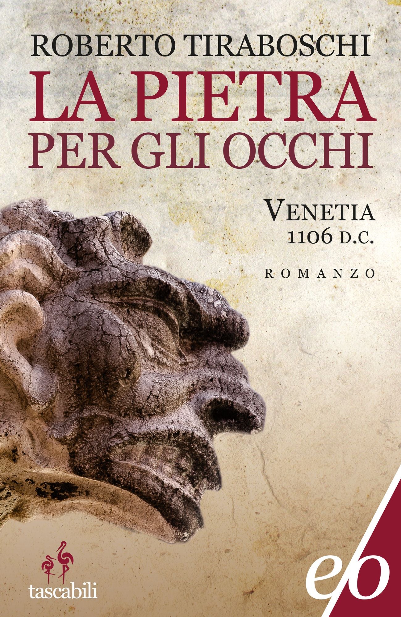 La pietra per gli occhi. Venetia 1106 d.C.