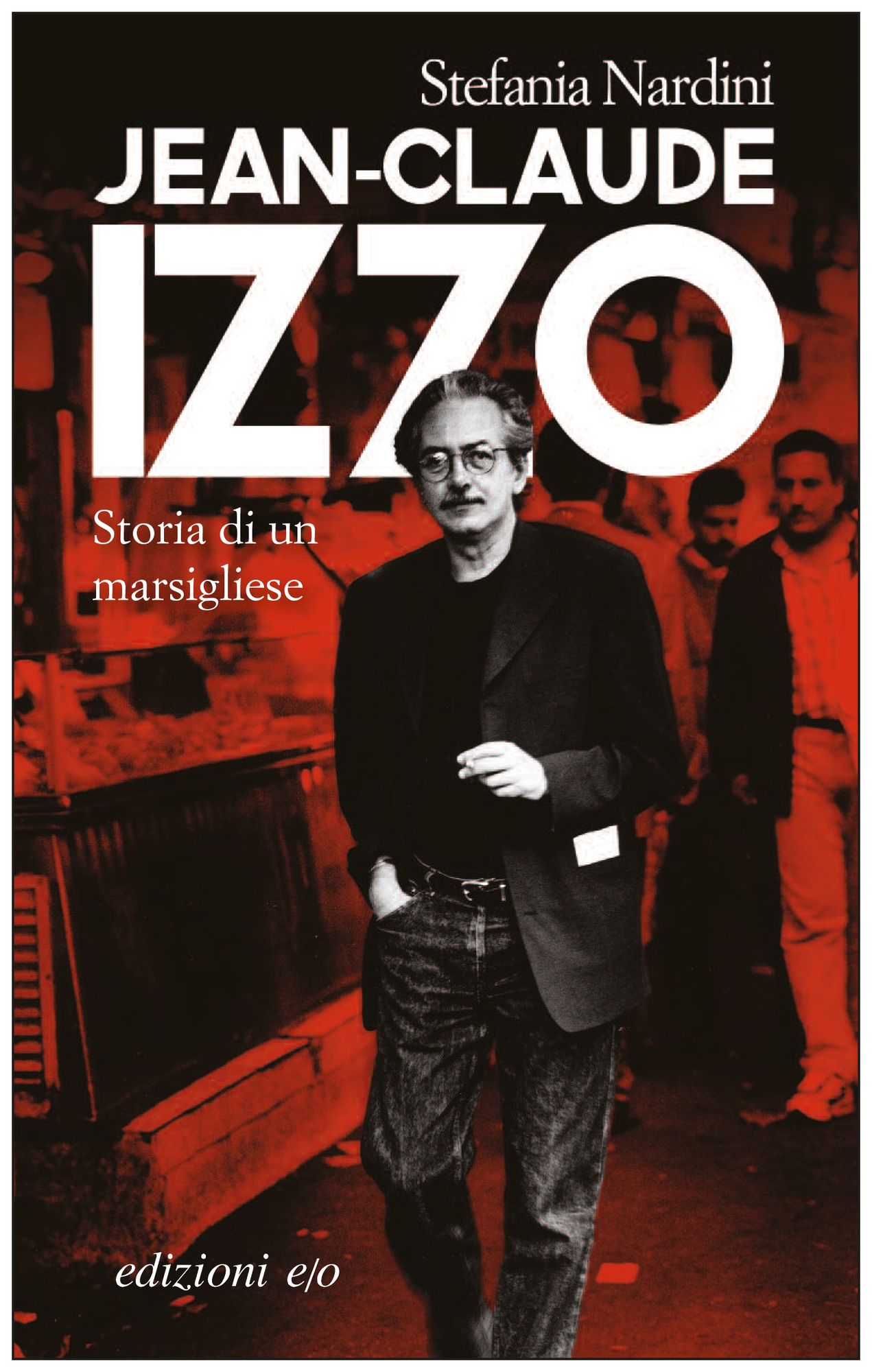 Jean-Claude Izzo. Storia di un marsigliese
