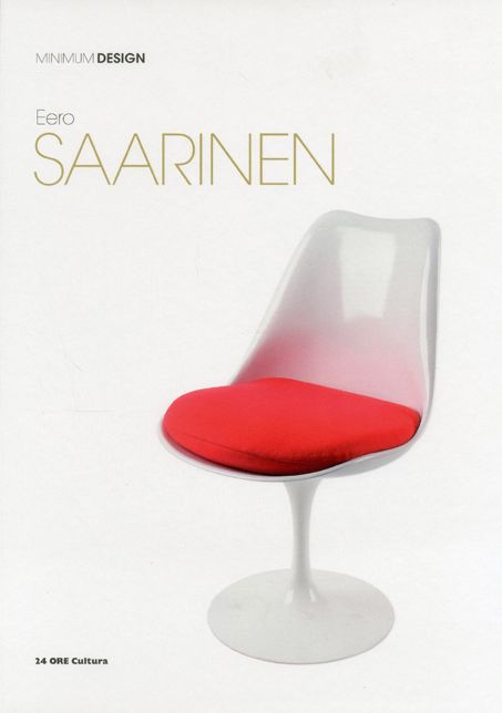 Eero Saarinen: Minimum Design