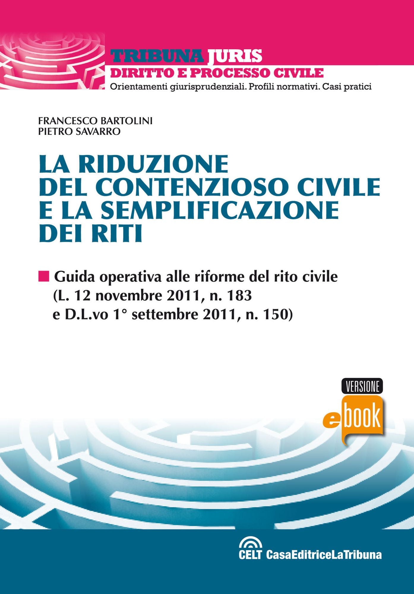 La riduzione del contenzioso civile e la semplificazione dei riti