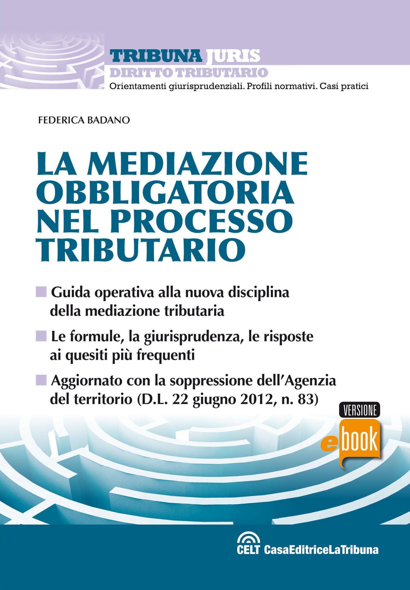 La mediazione obbligatoria nel processo tributario