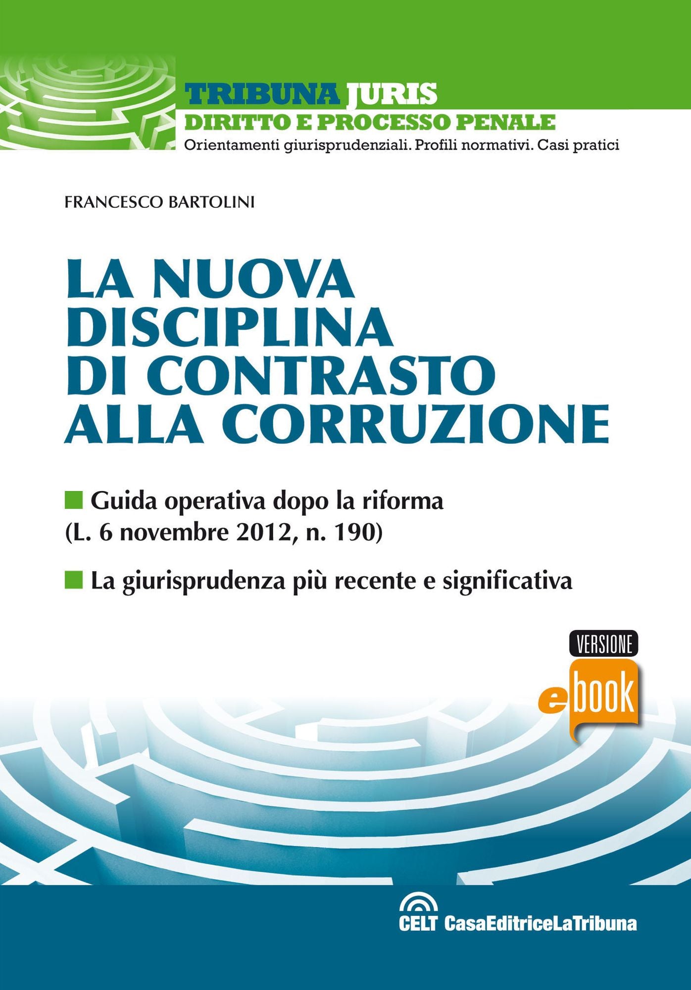 La Nuova disciplina di contrasto alla corruzione