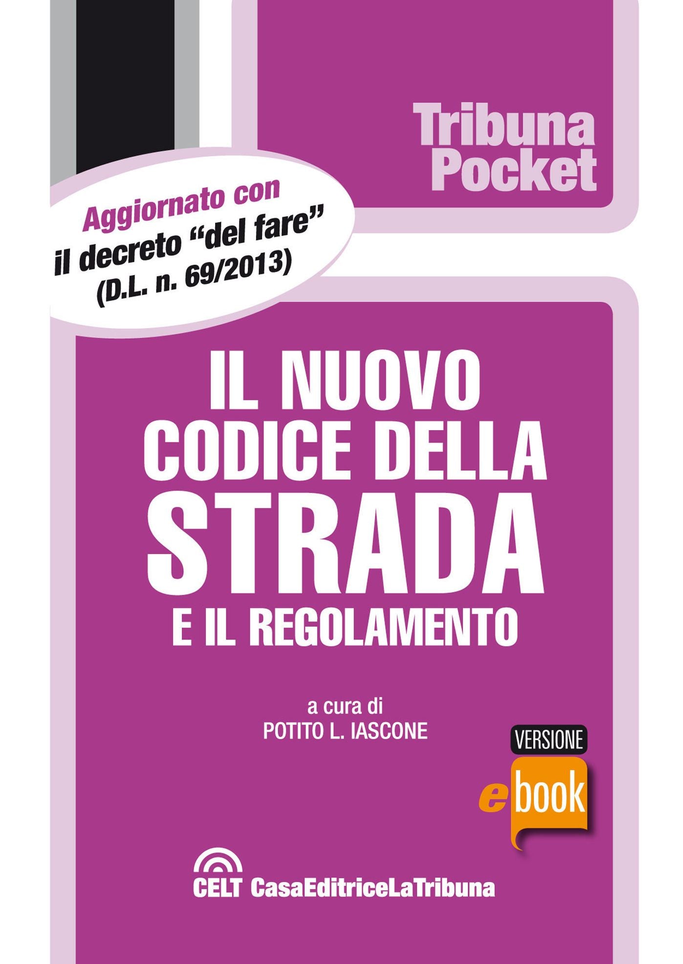 Il nuovo codice della strada e il regolamento