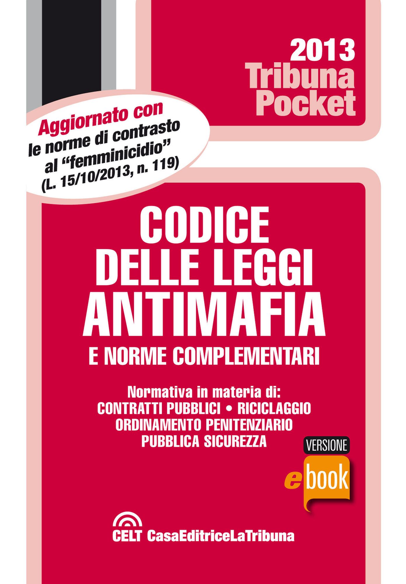 Codice delle leggi antimafia e norme complementari