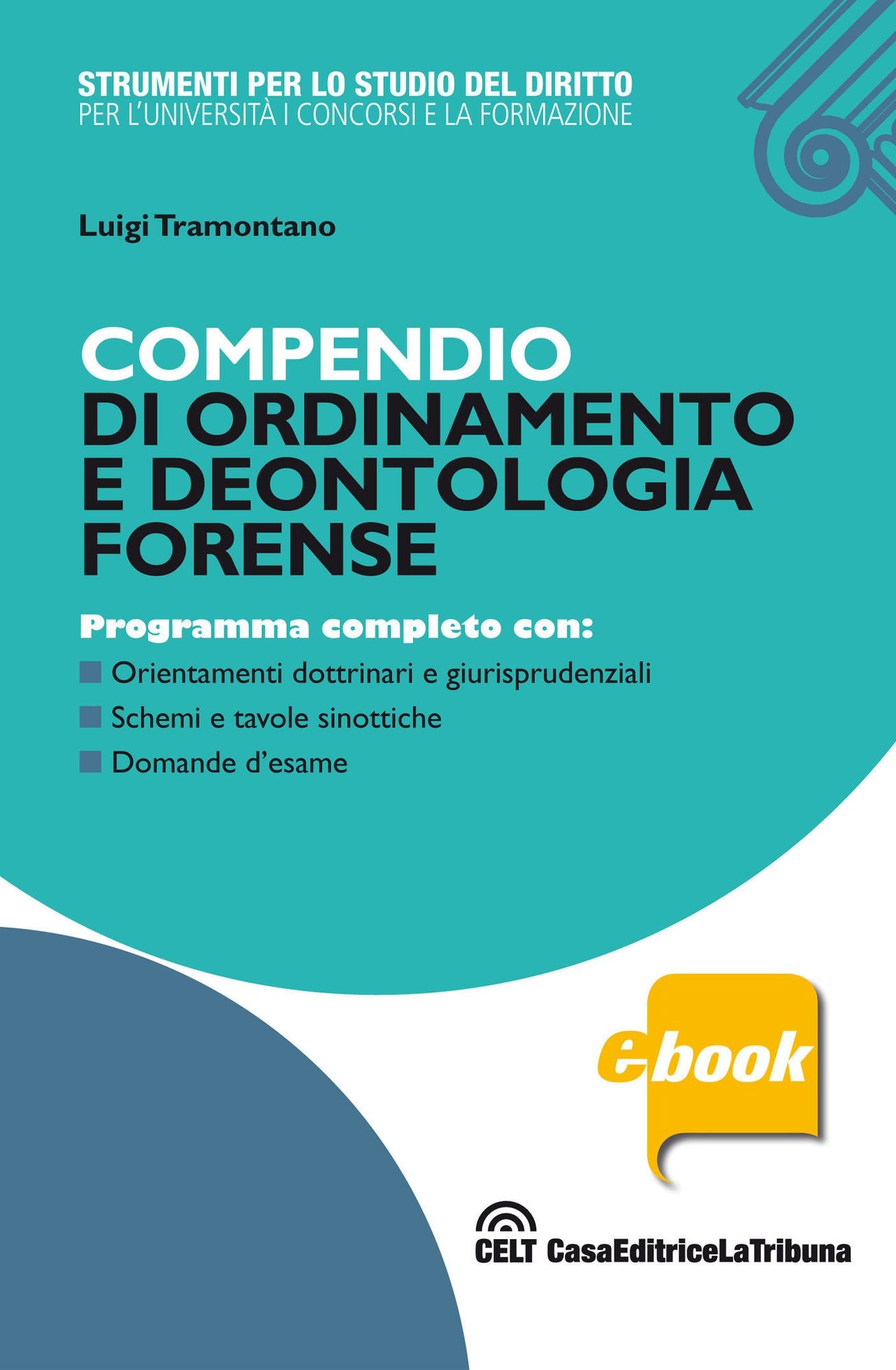 Compendio di ordinamento e deontologia forense