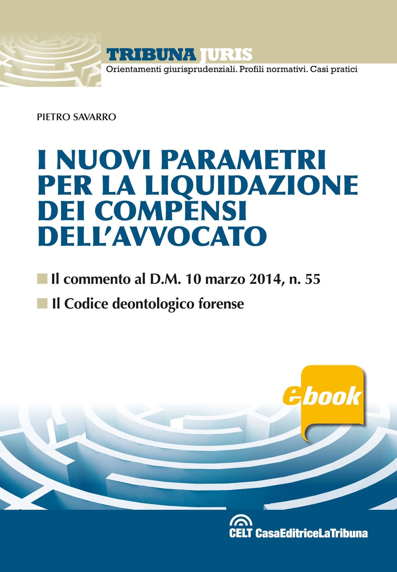 I nuovi parametri per la liquidazione dei compensi dell'avvocato