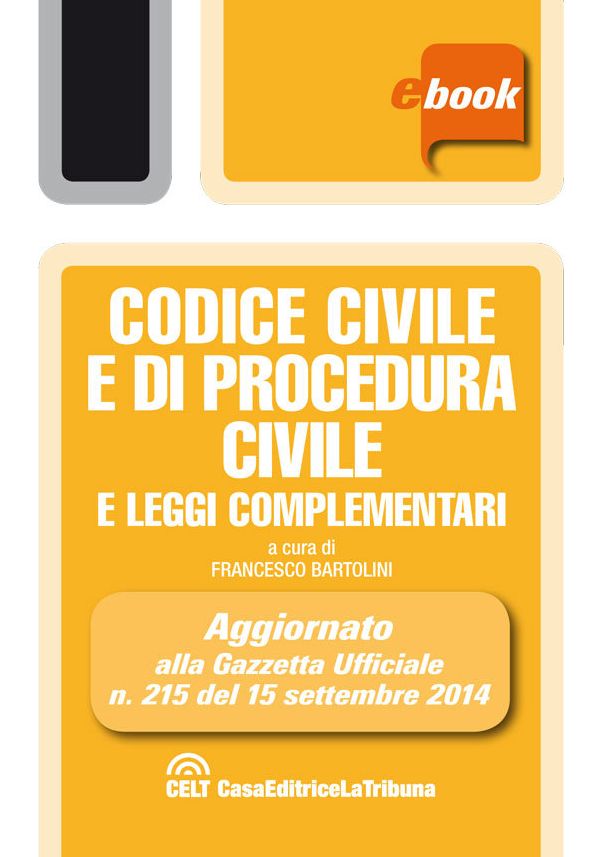 Codice civile e di procedura civile e leggi complementari