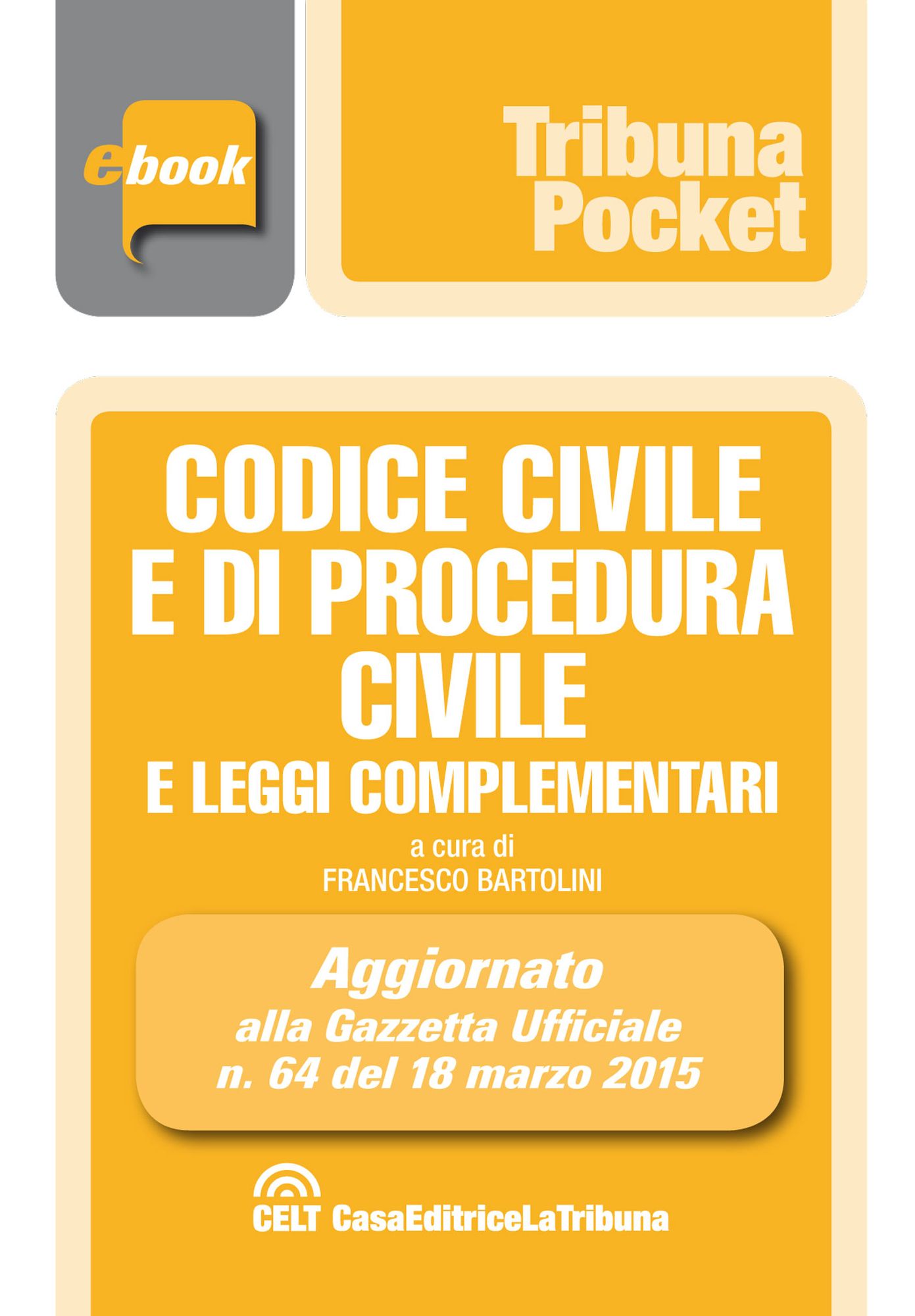 Codice civile e di procedura civile e leggi complementari