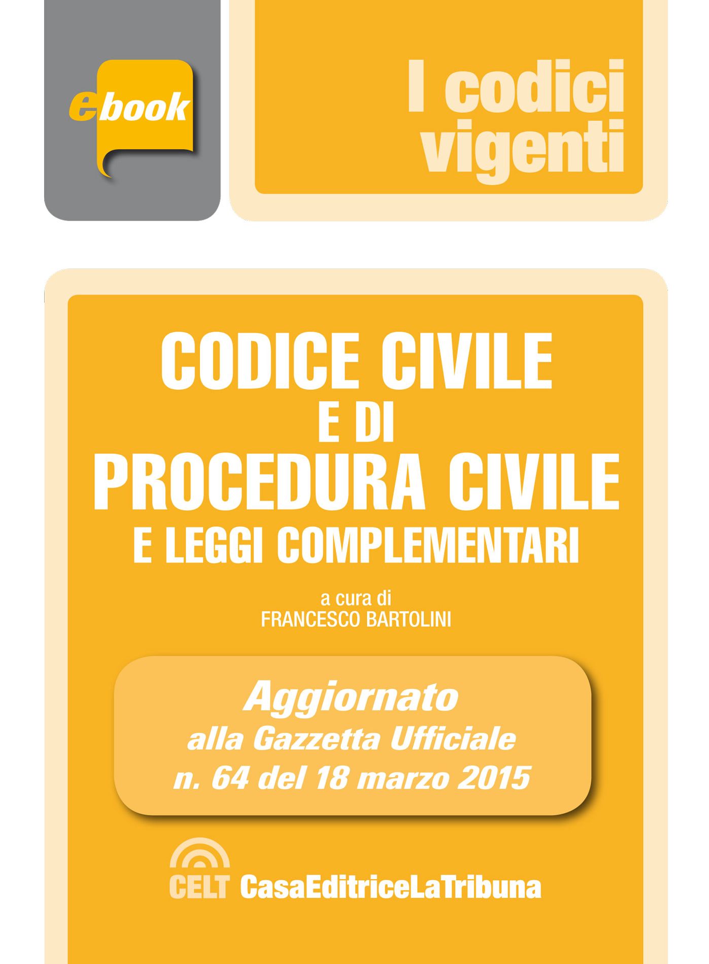 Codice civile e di procedura civile e leggi complementari