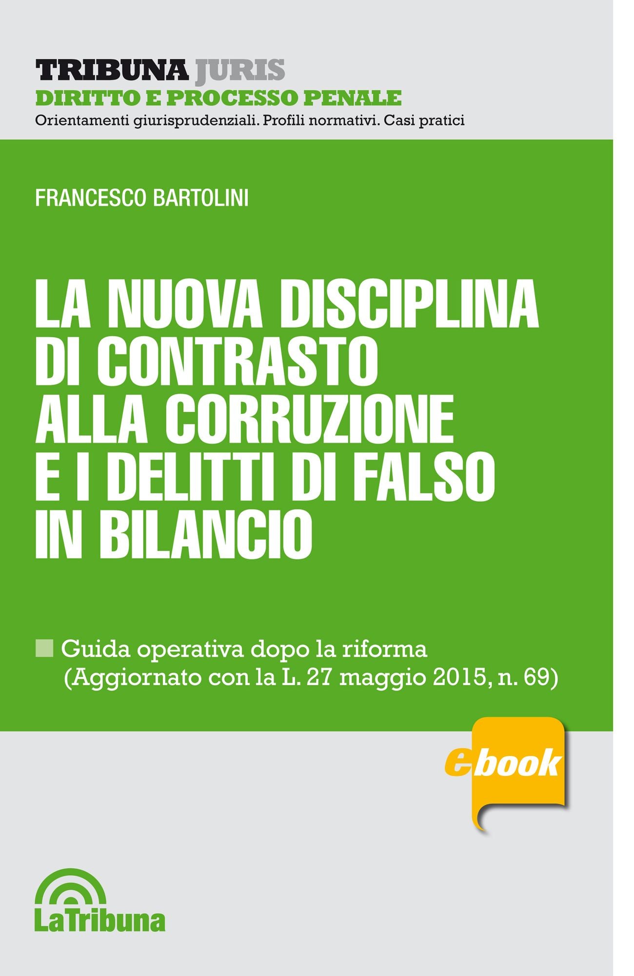 La nuova disciplina di contrasto alla corruzione e i delitti di falso in bilancio
