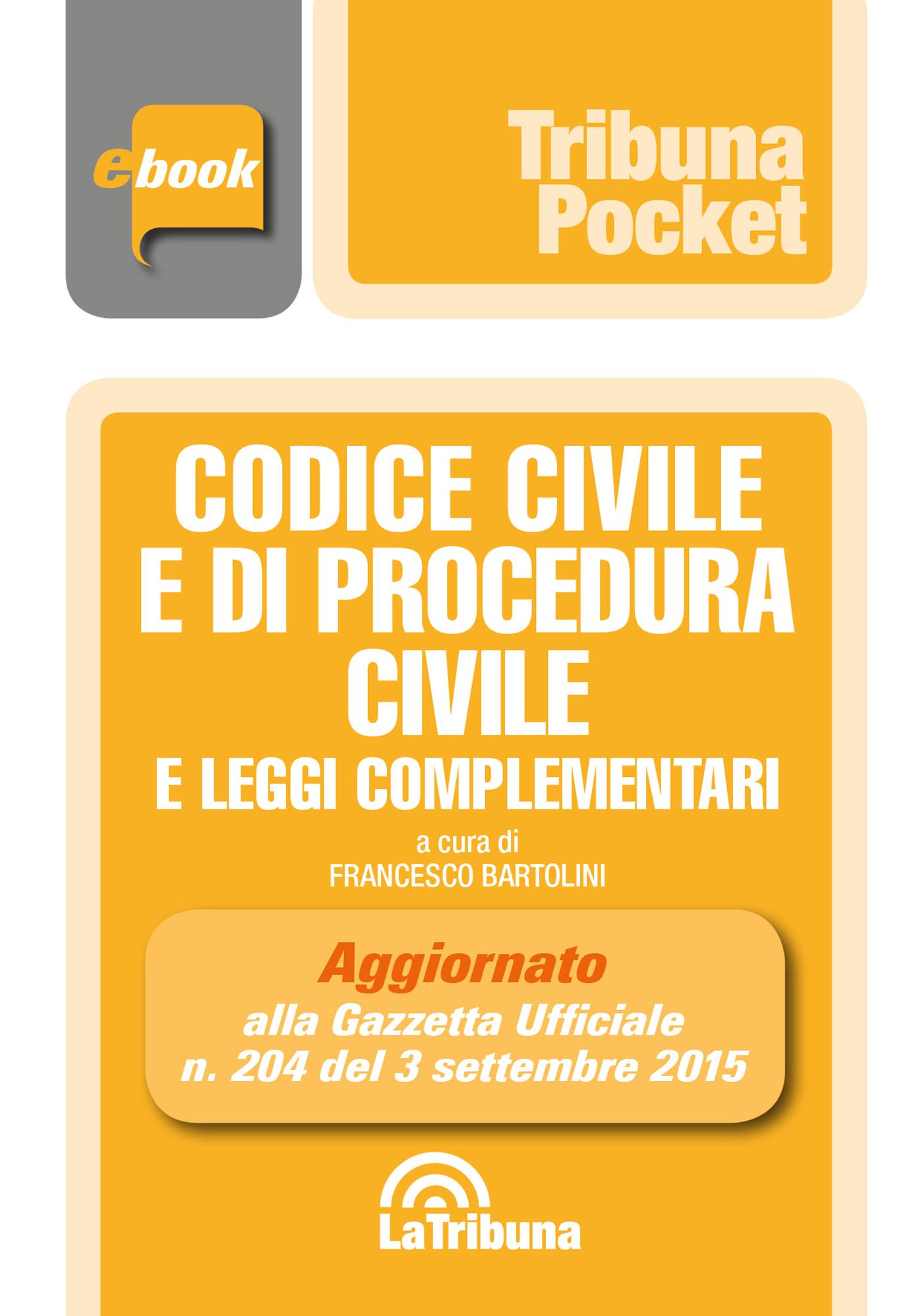 Codice civile e di procedura civile e leggi complementari