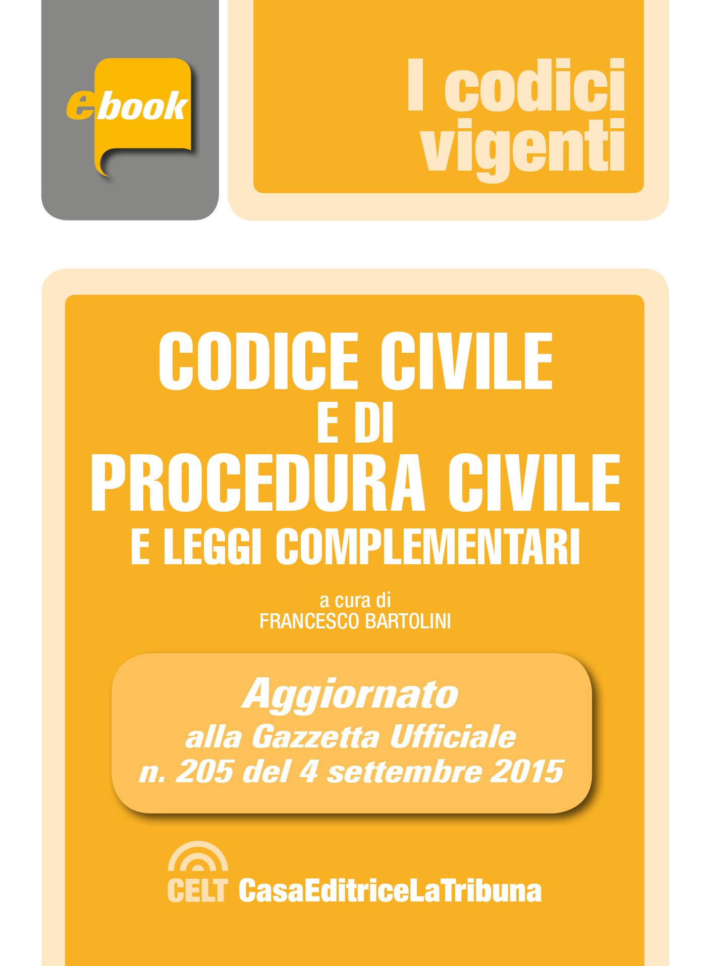 Codice civile e di procedura civile e leggi complementari