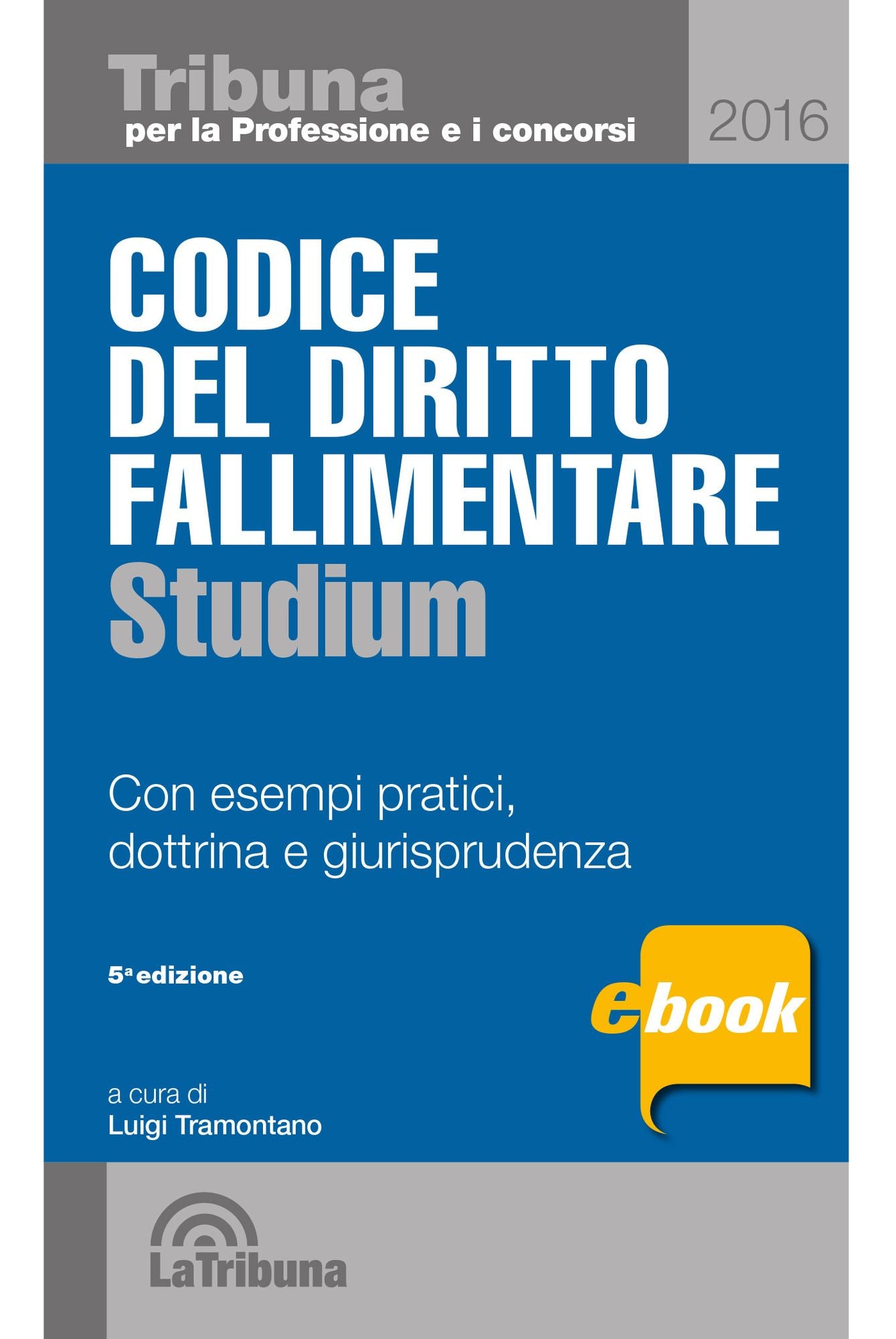 Codice del diritto fallimentare spiegato