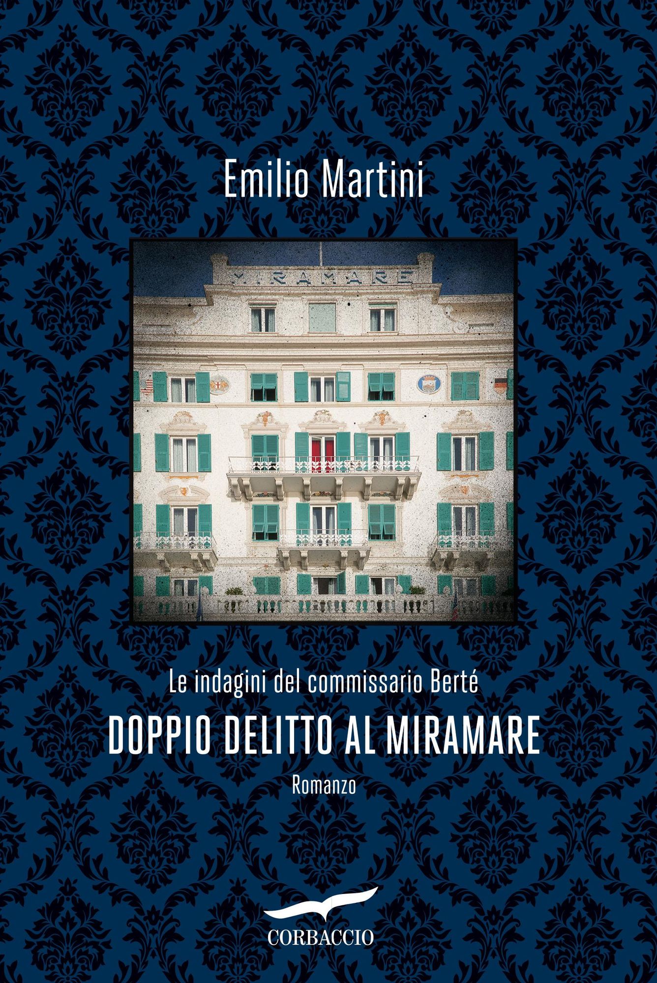Doppio delitto al Miramare: Le indagini del commissario Berté