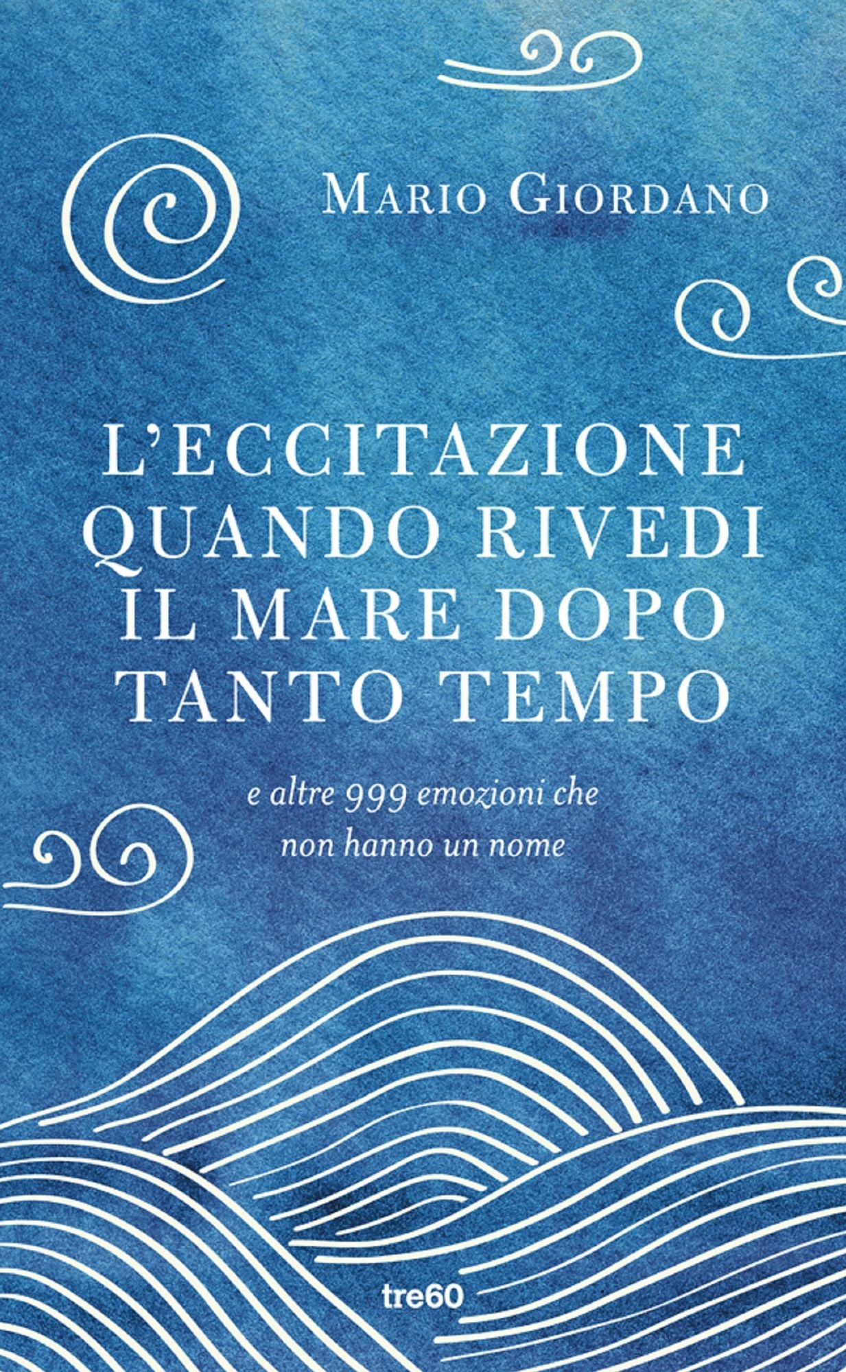 L'eccitazione quando rivedi il mare