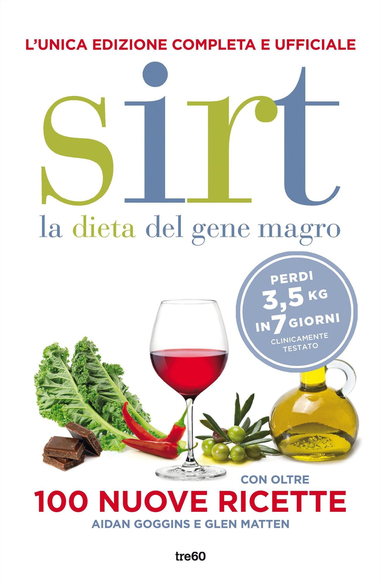 Sirt. La dieta del gene magro: Il metodo rivoluzionario per perdere peso, restare in forma e vivere in salute