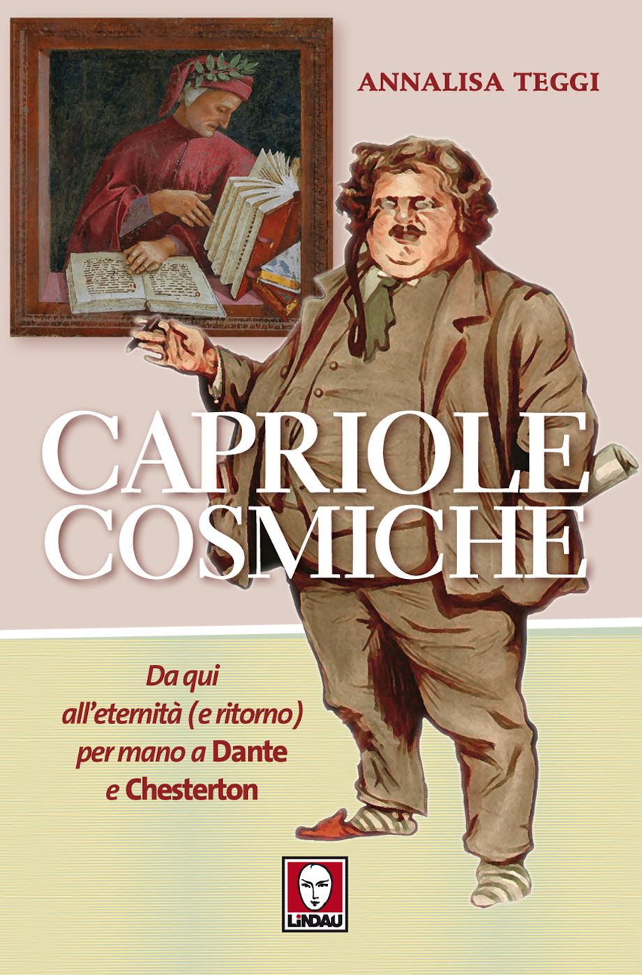 Capriole cosmiche: Da qui all'eternità (e ritorno) per mano a Dante e Chesterton