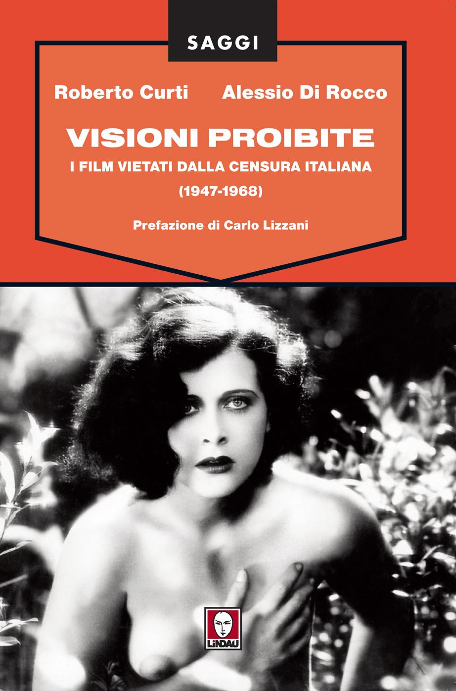Visioni proibite: I film vietati dalla censura italiana (1947-1968)