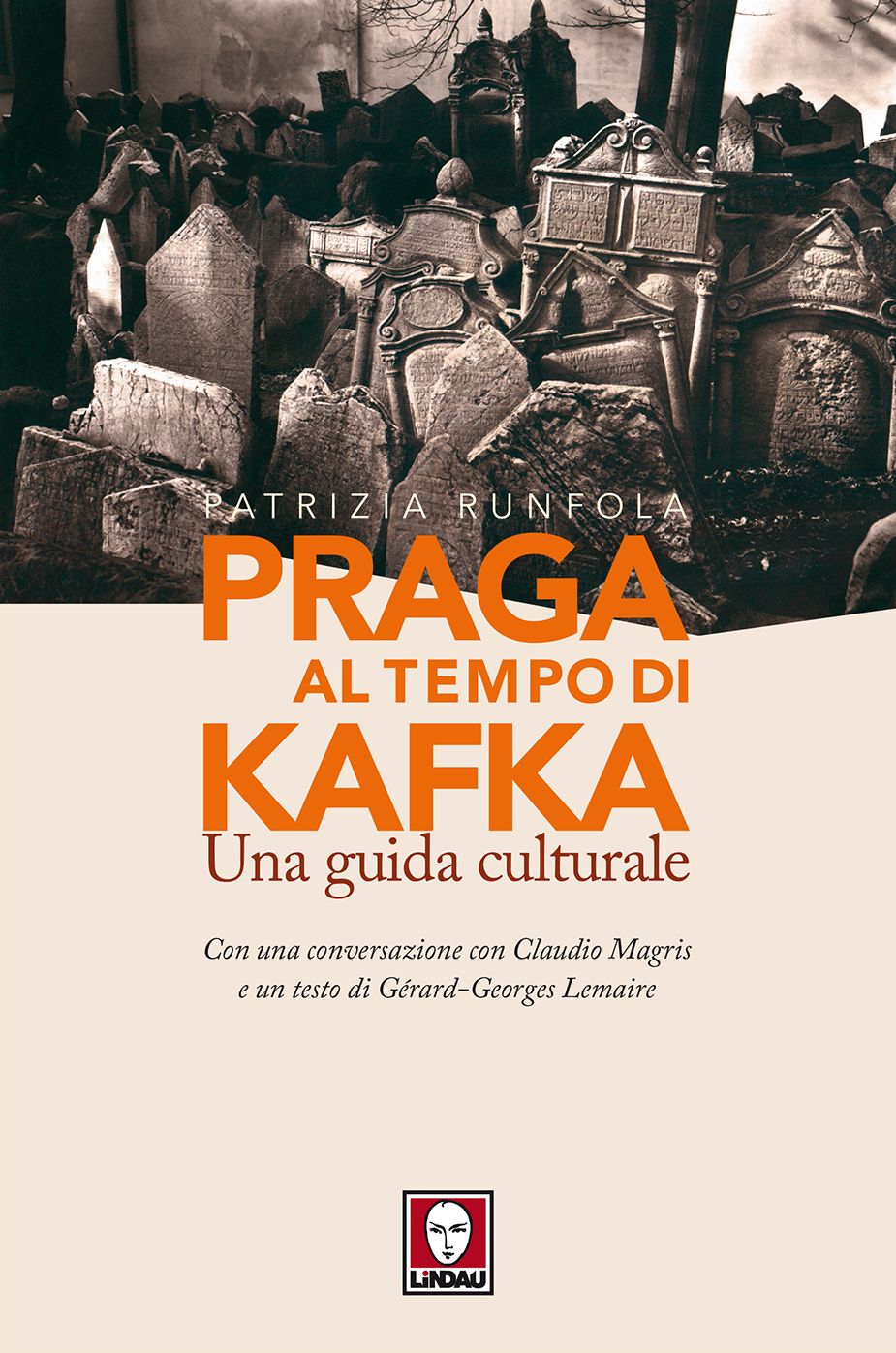 Praga al tempo di Kafka: Una guida culturale