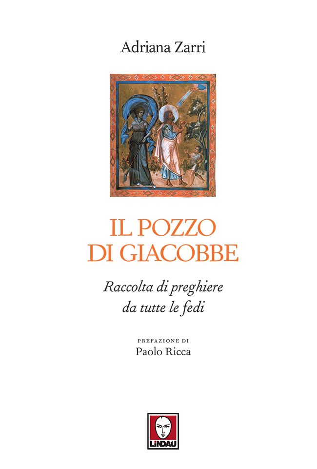 Il pozzo di Giacobbe: Raccolta di preghiere da tutte le fedi
