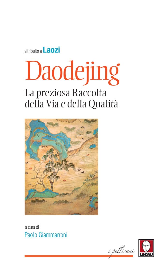 Daodejing: La preziosa Raccolta della Via e della Qualità