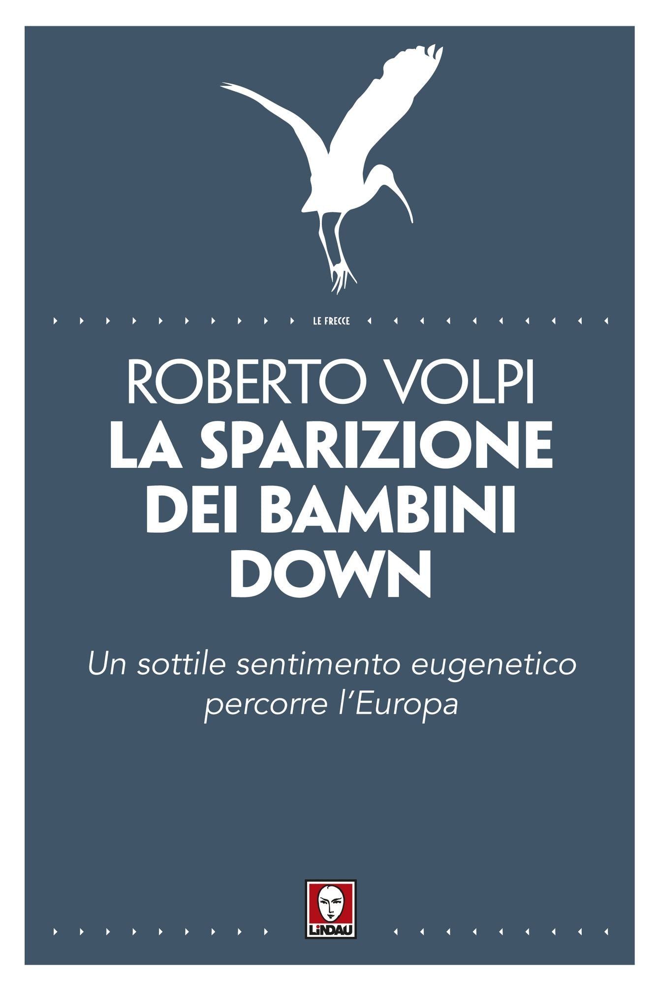 La sparizione dei bambini down: Un sottile sentimento eugenetico percorre l'Europa