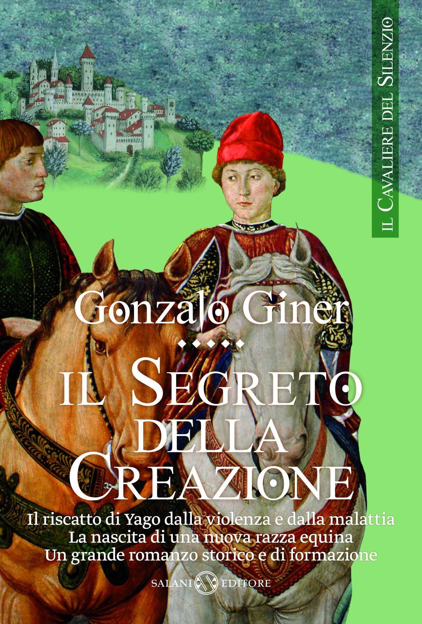 Il cavaliere del silenzio - Il segreto della creazione