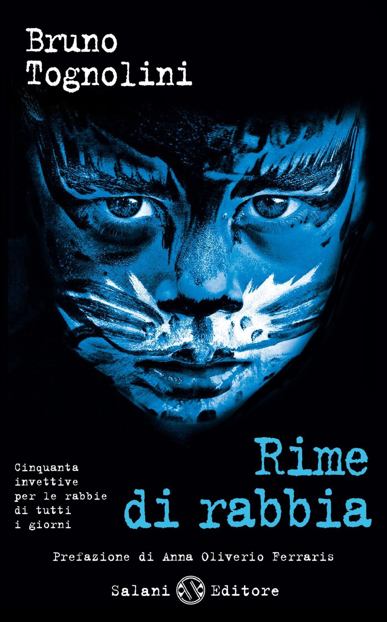 Rime di rabbia: Cinquanta invettive per la rabbia di tutti i giorni