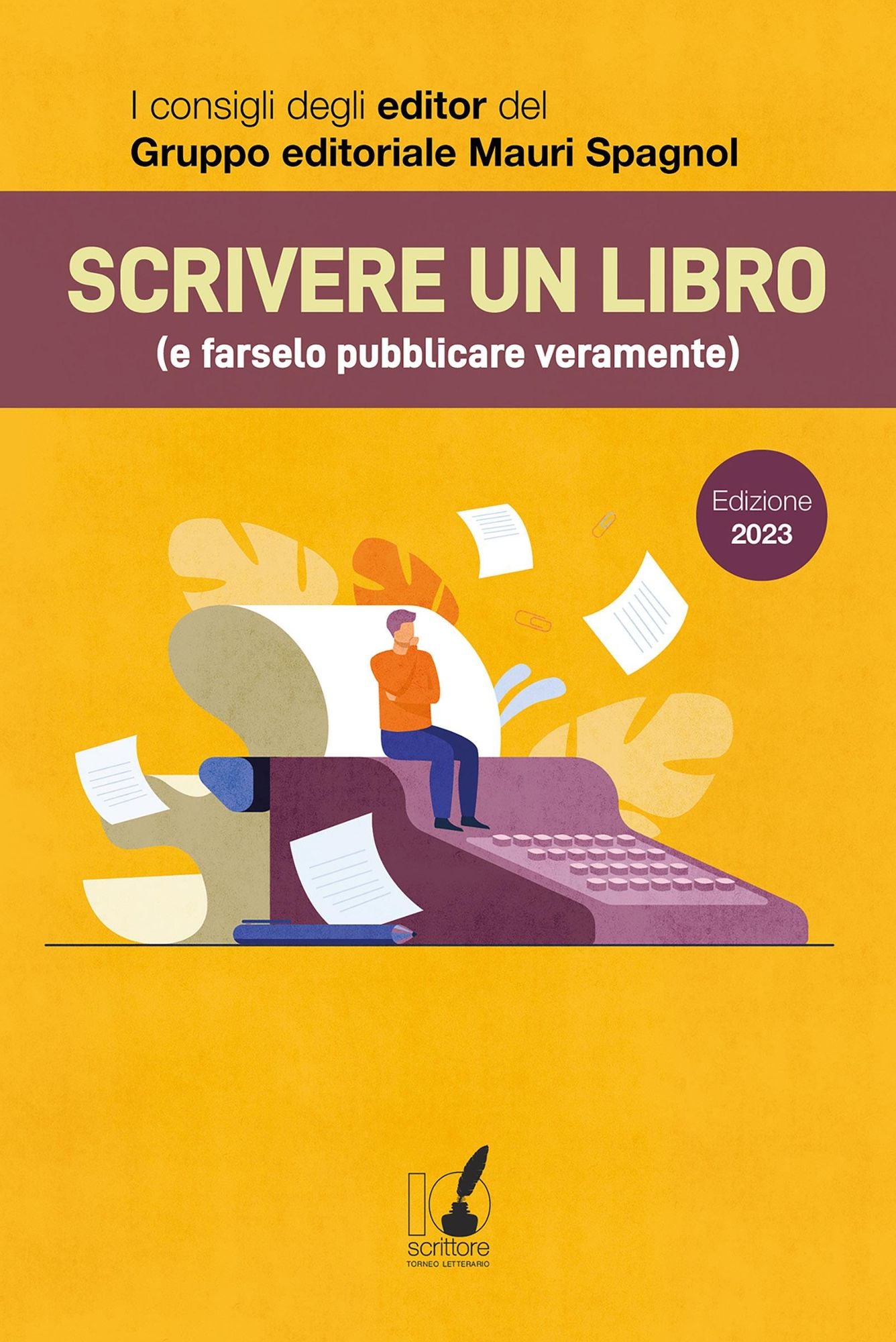 Scrivere un libro (e farselo pubblicare veramente): I consigli degli autori best seller e dei loro editor