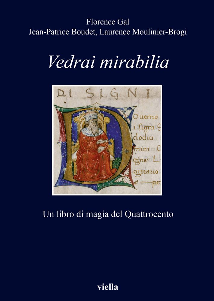 Vedrai mirabilia: Un libro di magia del Quattrocento