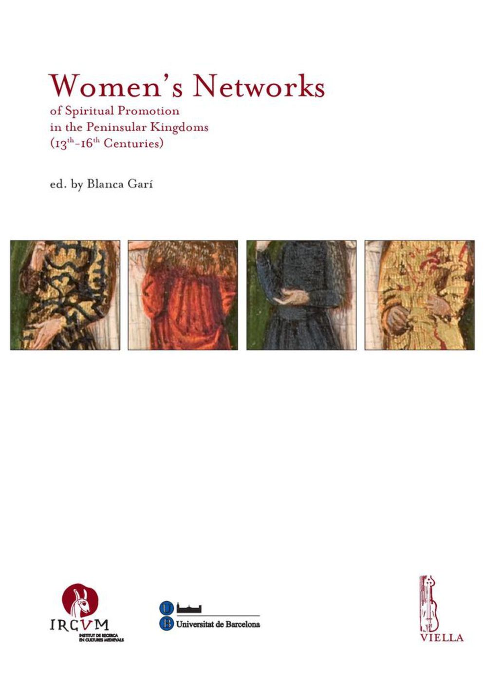 Women's Networks of Spiritual Promotion in the Peninsular Kingdoms (13th-16th Centuries)