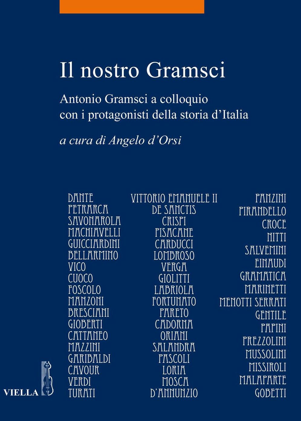 Il nostro Gramsci: Antonio Gramsci a colloquio con i protagonisti della storia d'Italia